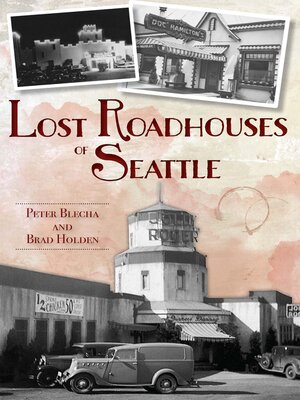 Lost Roadhouses of Seattle - ebook